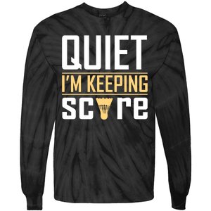 Quiet I'm Keeping Score Tie-Dye Long Sleeve Shirt