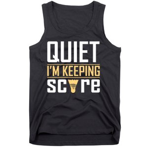 Quiet I'm Keeping Score Tank Top