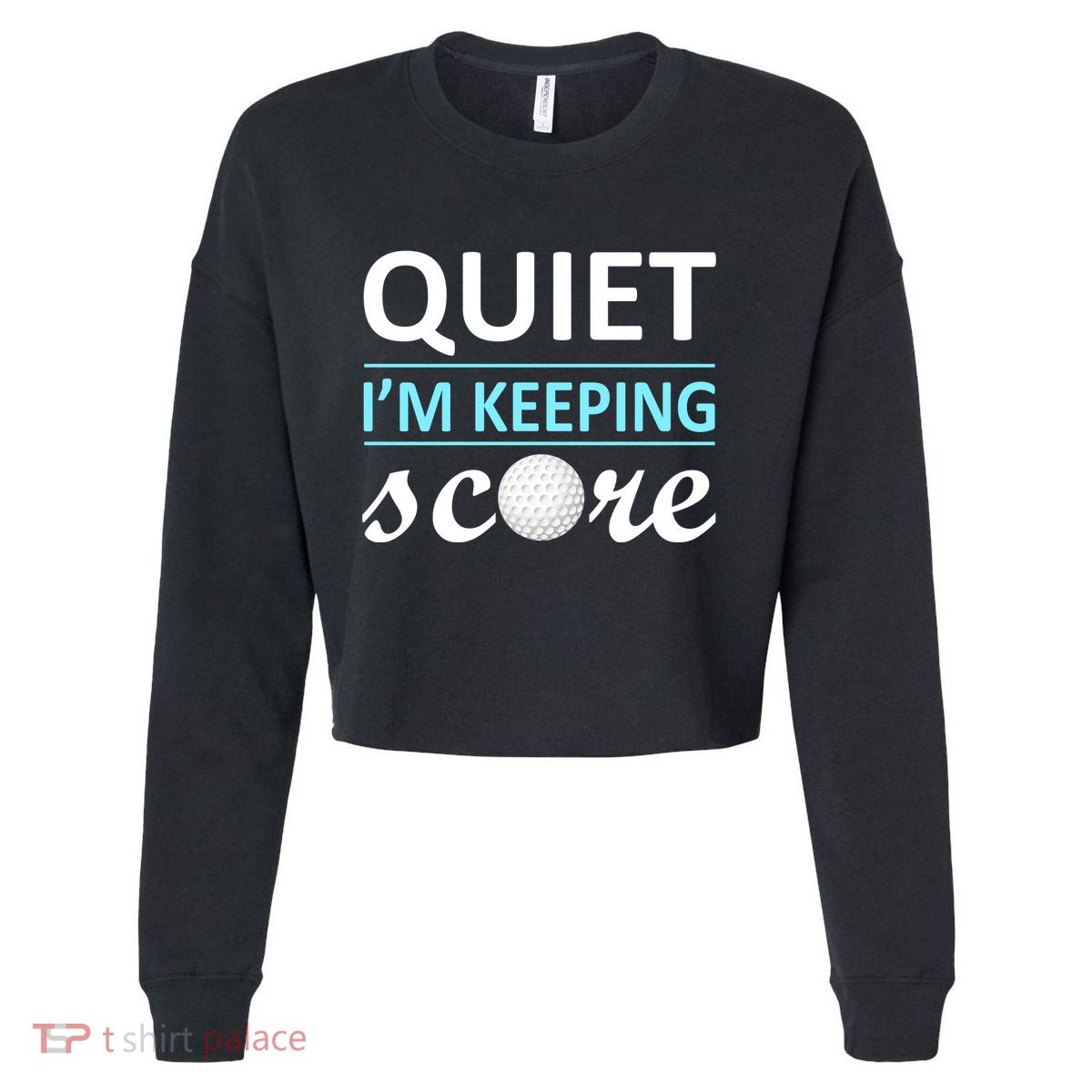 Quiet I'm Keeping Score Cropped Pullover Crew