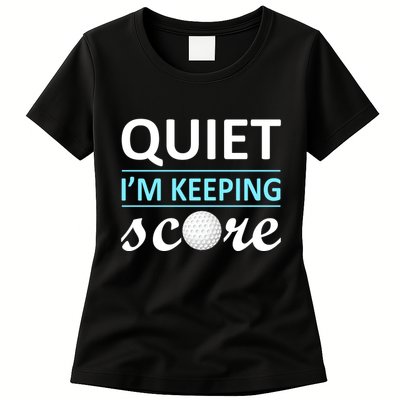 Quiet I'm Keeping Score Womens T-Shirt