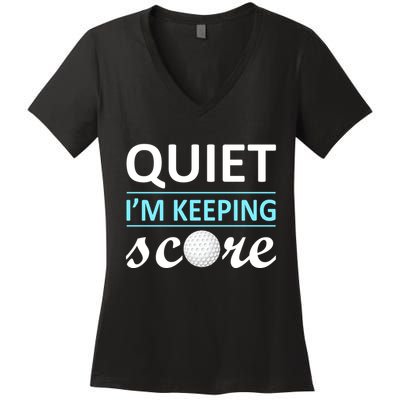Quiet I'm Keeping Score Women's V-Neck T-Shirt