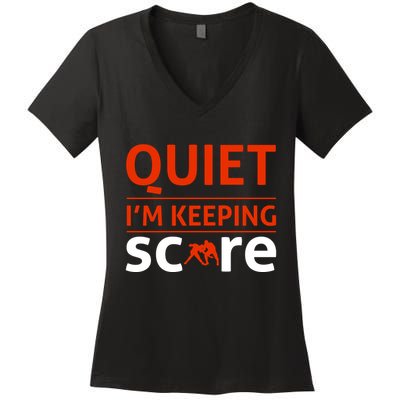 Quiet I'm Keeping Score Women's V-Neck T-Shirt