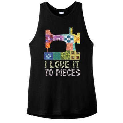 Quilting I Love It To Pieces Sewing Sayings Crochet Hobby Gift Ladies PosiCharge Tri-Blend Wicking Tank