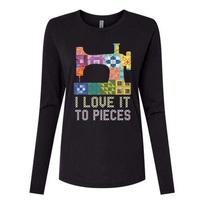 Quilting I Love It To Pieces Sewing Sayings Crochet Hobby Gift Womens Cotton Relaxed Long Sleeve T-Shirt