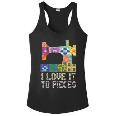 Quilting I Love It To Pieces Sewing Sayings Crochet Hobby Gift Ladies PosiCharge Competitor Racerback Tank