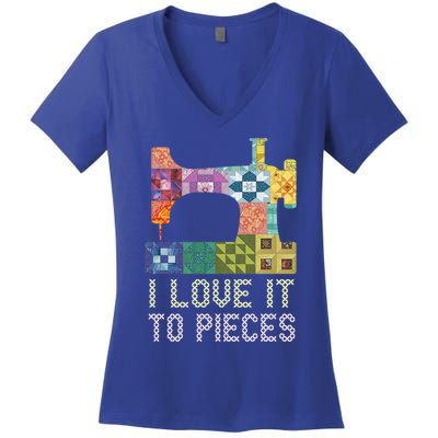 Quilting I Love It To Pieces Sewing Sayings Crochet Hobby Gift Women's V-Neck T-Shirt