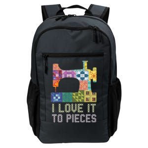 Quilting I Love It To Pieces Sewing Sayings Crochet Hobby Gift Daily Commute Backpack