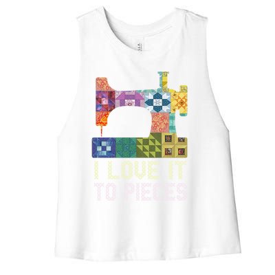 Quilting I Love It To Pieces Sewing Sayings Crochet Hobby Gift Women's Racerback Cropped Tank