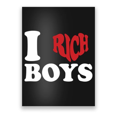 Qierraa I Love Rich Boy Poster