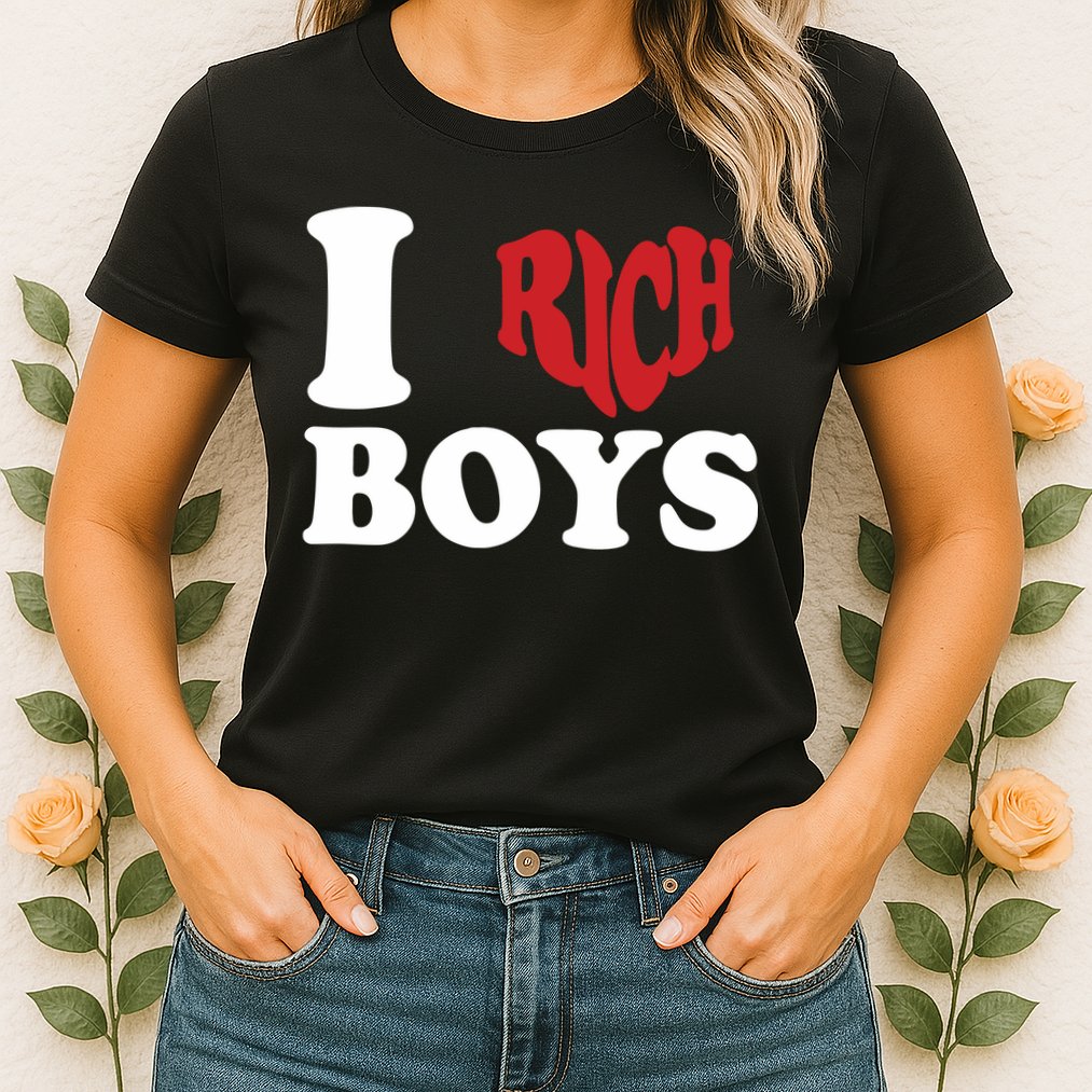 Qierraa I Love Rich Boy Womens T-Shirt