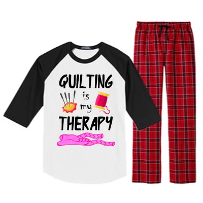 Quilting Is My Therapy Funny Quilter Sewing Funny Gift Raglan Sleeve Pajama Set