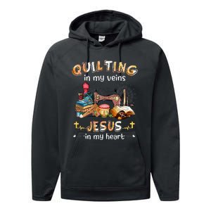 Quilting In My Veins Jesus In My Heart Funny Quilters Performance Fleece Hoodie