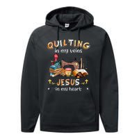 Quilting In My Veins Jesus In My Heart Funny Quilters Performance Fleece Hoodie