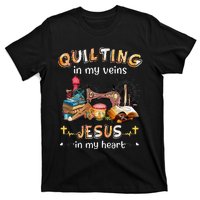 Quilting In My Veins Jesus In My Heart Funny Quilters T-Shirt