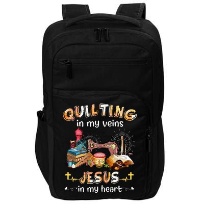 Quilting In My Veins Jesus In My Heart Funny Quilters Impact Tech Backpack