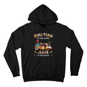 Quilting In My Veins Jesus In My Heart Funny Quilters Tall Hoodie