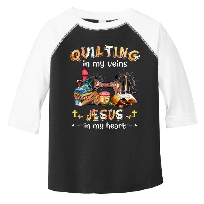 Quilting In My Veins Jesus In My Heart Funny Quilters Toddler Fine Jersey T-Shirt