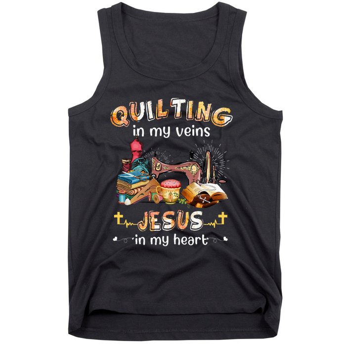 Quilting In My Veins Jesus In My Heart Funny Quilters Tank Top