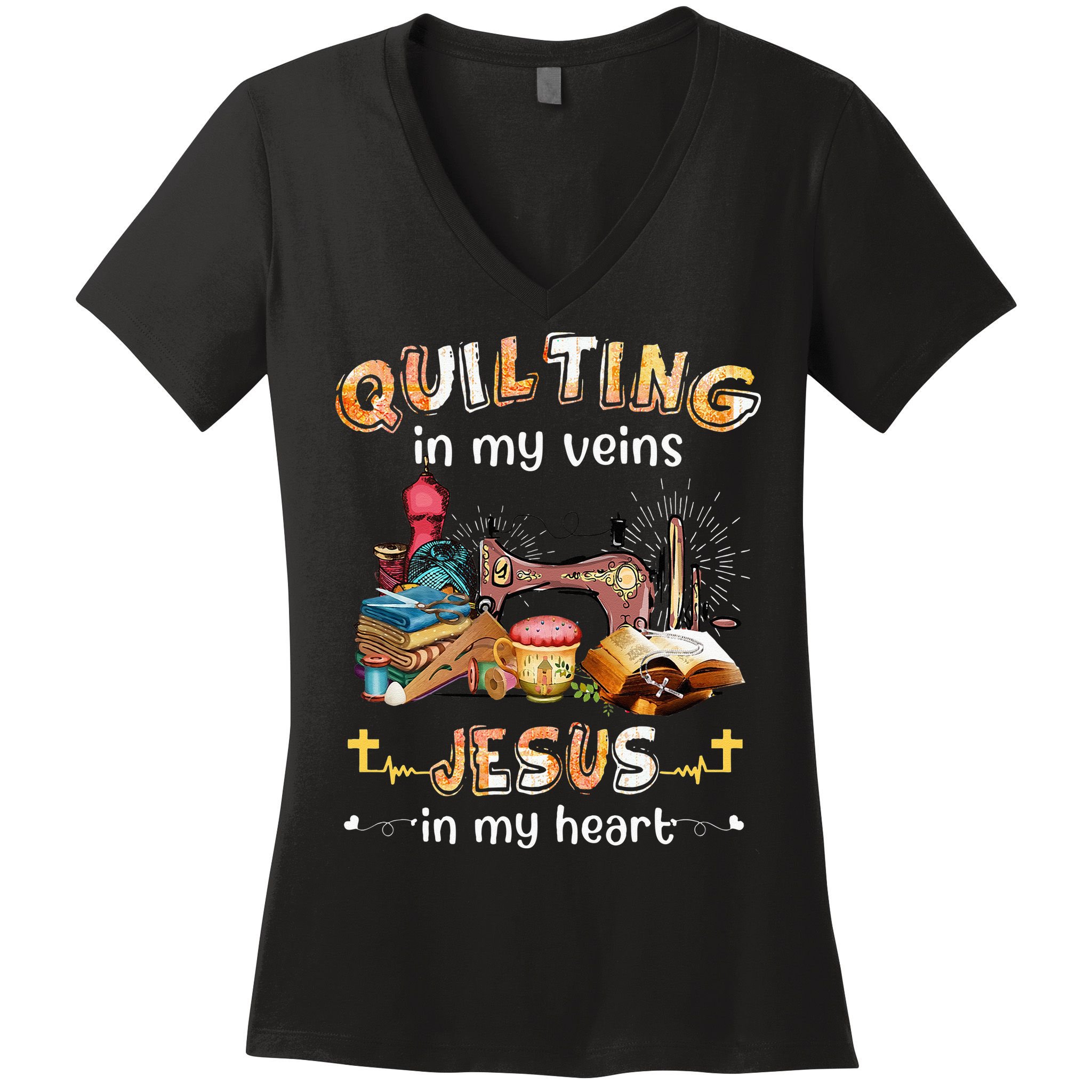 Quilting In My Veins Jesus In My Heart Funny Quilters Women's V-Neck T-Shirt