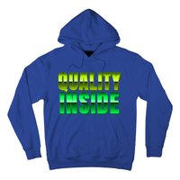 Quality Inside Meaningful Gift Hoodie