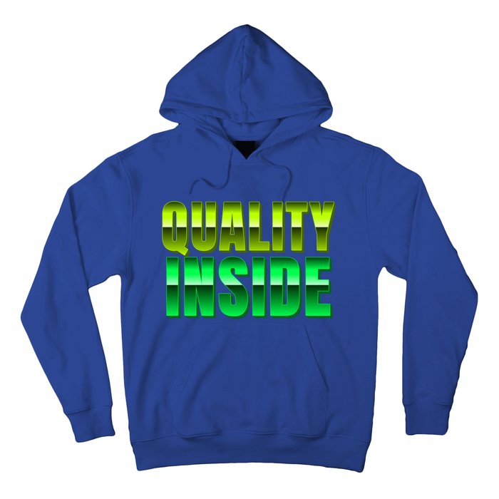 Quality Inside Meaningful Gift Hoodie