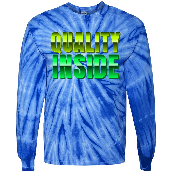 Quality Inside Meaningful Gift Tie-Dye Long Sleeve Shirt