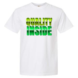 Quality Inside Meaningful Gift Garment-Dyed Heavyweight T-Shirt