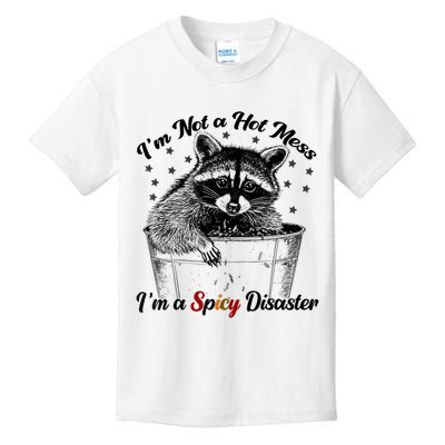 Quote I'm Not A Hot Mess I'm A Spicy Disaster Raccoon Kids T-Shirt