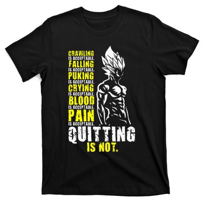 Quitting Is Not Acceptable Anime Gym and Workout Motivation T-Shirt