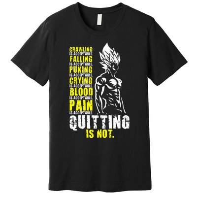 Quitting Is Not Acceptable Anime Gym and Workout Motivation Premium T-Shirt