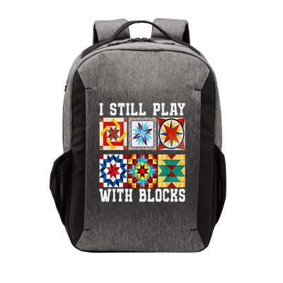  Quilting I Still Play With Blocks Quilt  Vector Backpack