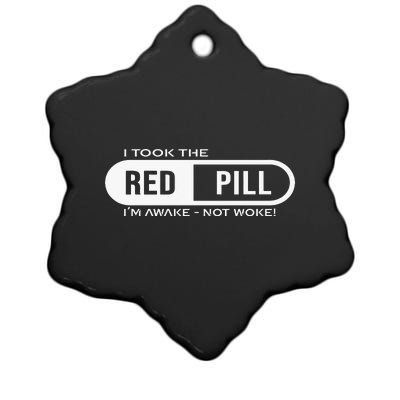 Quote I Took The Red Pill I'm Awake Not Woke Ceramic Star Ornament