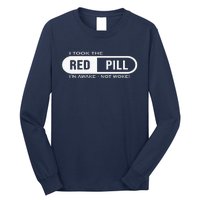 Quote I Took The Red Pill I'm Awake Not Woke Long Sleeve Shirt