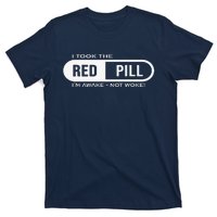 Quote I Took The Red Pill I'm Awake Not Woke T-Shirt