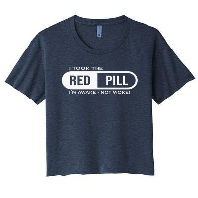 Quote I Took The Red Pill I'm Awake Not Woke Women's Crop Top Tee