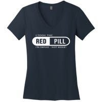 Quote I Took The Red Pill I'm Awake Not Woke Women's V-Neck T-Shirt