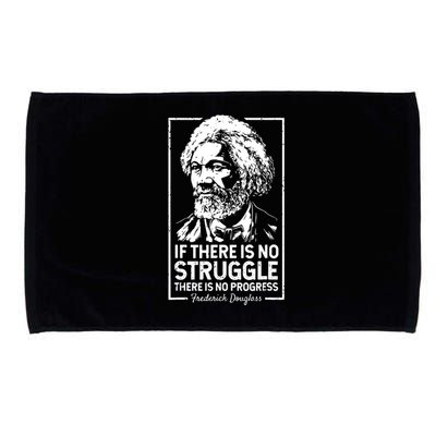 Quotes If There Is No Struggle There Is No Progress Microfiber Hand Towel