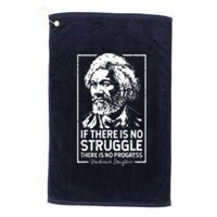 Quotes If There Is No Struggle There Is No Progress Platinum Collection Golf Towel