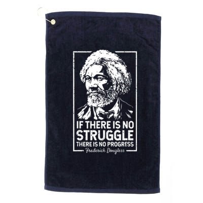 Quotes If There Is No Struggle There Is No Progress Platinum Collection Golf Towel