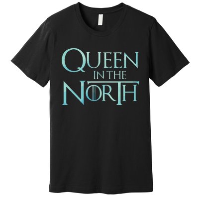 Queen In The North Premium T-Shirt