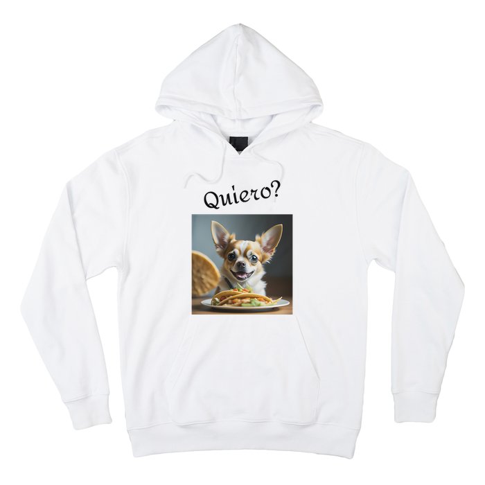 Quiero! I Want Taco! Funny Retro Chihuahua Hoodie