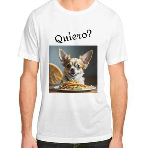 Quiero! I Want Taco! Funny Retro Chihuahua Adult ChromaSoft Performance T-Shirt