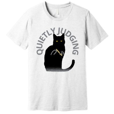 QUIETLY JUDGING LIMITED EDITION Premium T-Shirt