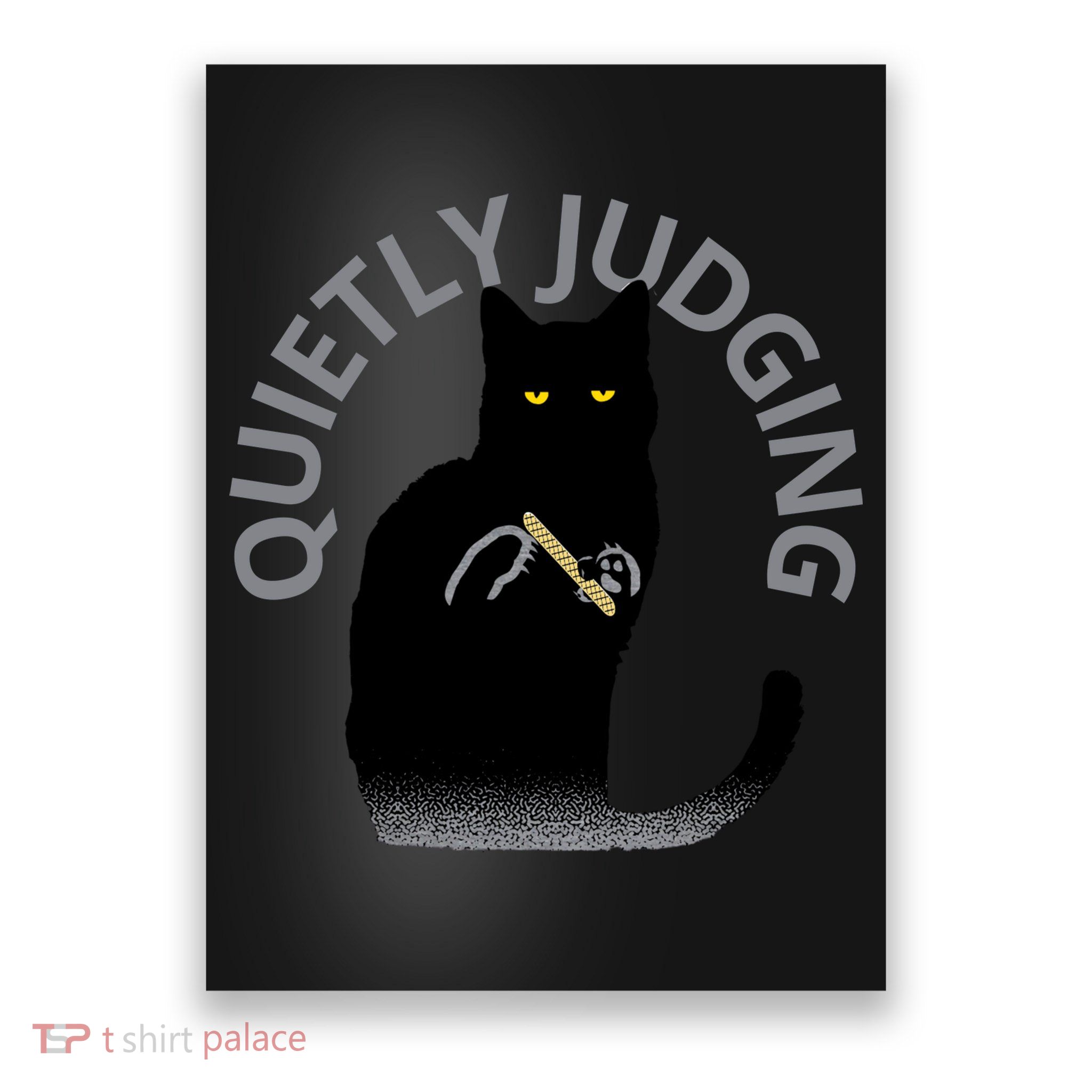 QUIETLY JUDGING LIMITED EDITION Poster