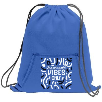 Quote Junenth Vibes Only Cool Gift Sweatshirt Cinch Pack Bag