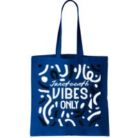 Quote Junenth Vibes Only Cool Gift Tote Bag