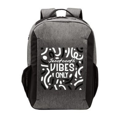 Quote Junenth Vibes Only Cool Gift Vector Backpack