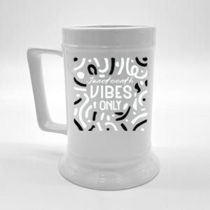 Quote Junenth Vibes Only Cool Gift Beer Stein