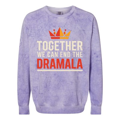 Quote Kamala Harris 24 Together We Can End The Dramala Colorblast Crewneck Sweatshirt