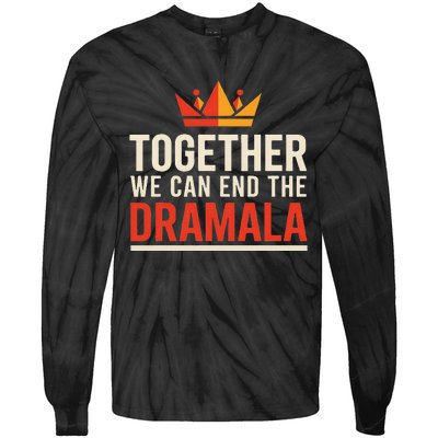 Quote Kamala Harris 24 Together We Can End The Dramala Tie-Dye Long Sleeve Shirt